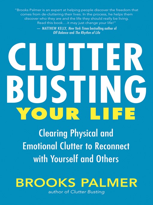 Title details for Clutter Busting Your Life by Brooks Palmer - Available